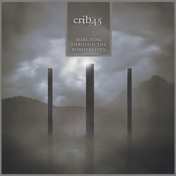 CRIB45 - Marching Through The Borderlines cover 