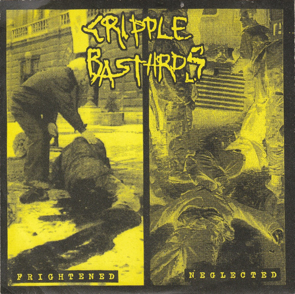 CRIPPLE BASTARDS - Frightened Neglected / Stupid Patriotism cover 