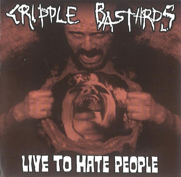 CRIPPLE BASTARDS - Live to Hate People cover 