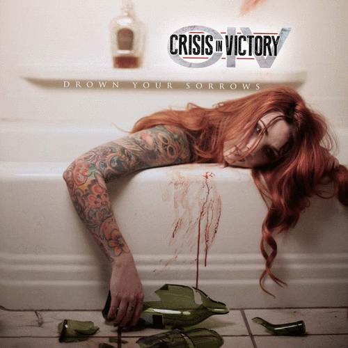 CRISIS IN VICTORY - Drown Your Sorrows cover 