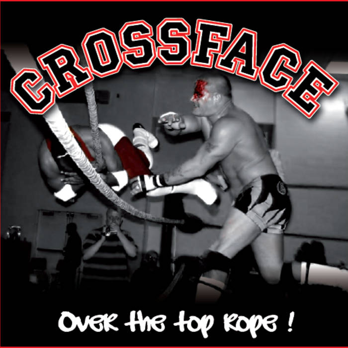 CROSSFACE - Over The Top Rope cover 