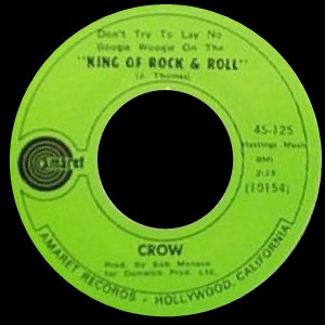 CROW (MN) - (Don't Try To Lay No Boogie Woogie On The) King Of Rock And Roll / Satisfied cover 