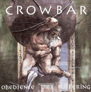 CROWBAR - Obedience Thru Suffering cover 