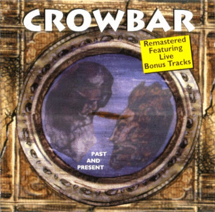 CROWBAR - Past and Present cover 