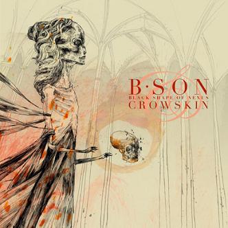 CROWSKIN - Black Shape Of Nexus / Crowskin cover 