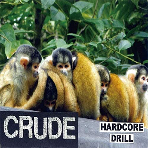 CRUDE - Hardcore Drill cover 