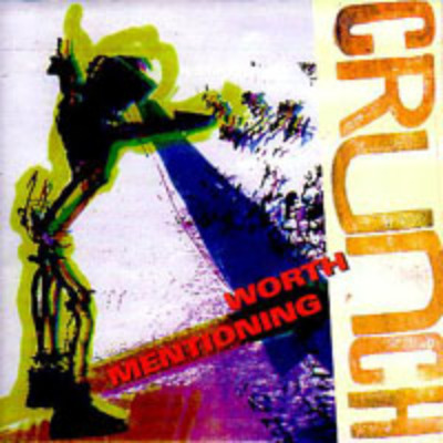 CRUNCH (2) - Worth Mentioning cover 