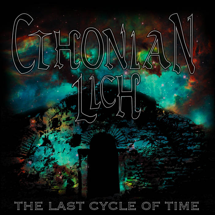 CTHONIAN LICH - The Last Cycle Of Time cover 