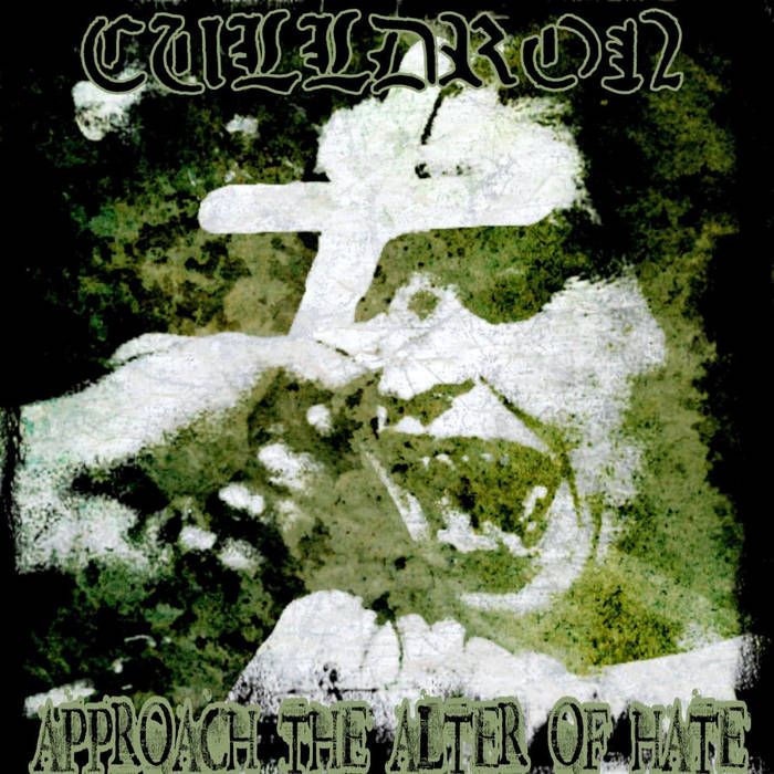 CULLDRON - Approach The Alter Of Hate cover 