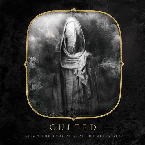CULTED - Below the Thunders of the Upper Deep cover 