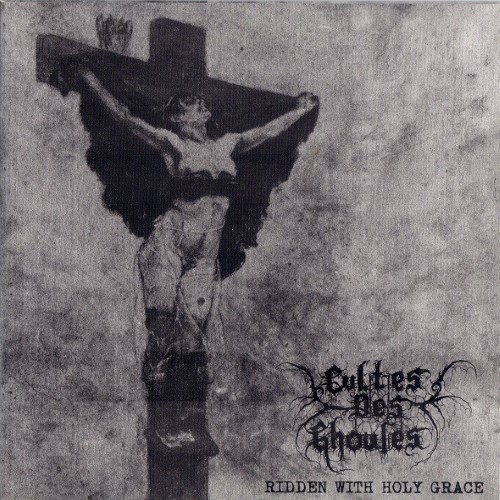 CULTES DES GHOULES - Ridden with Holy Grace / The Black Prophecy cover 