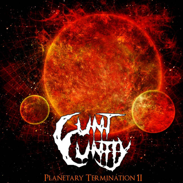 CUNT CUNTLY - Planetary Termination II cover 