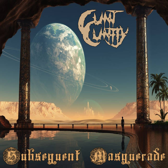 CUNT CUNTLY - Subsequent Masquerade cover 