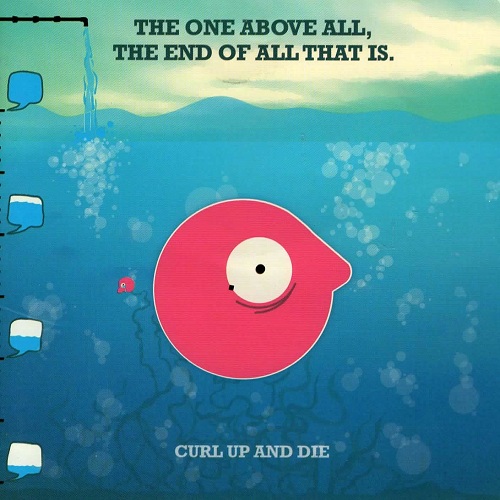 CURL UP AND DIE - The One Above All, the End of All That Is cover 