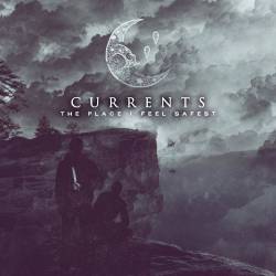 CURRENTS (CT) - The Place I Feel Safest cover 