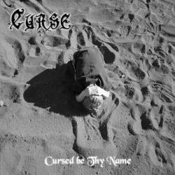 CURSE - Cursed be Thy Name cover 