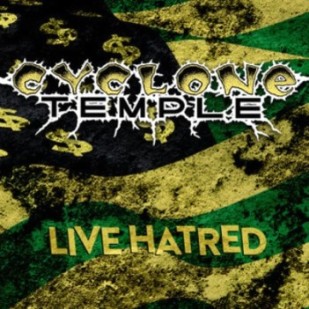 CYCLONE TEMPLE - Live Hatred cover 