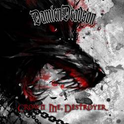 DAMIEN DEADSON - Crown Me, Destroyer cover 