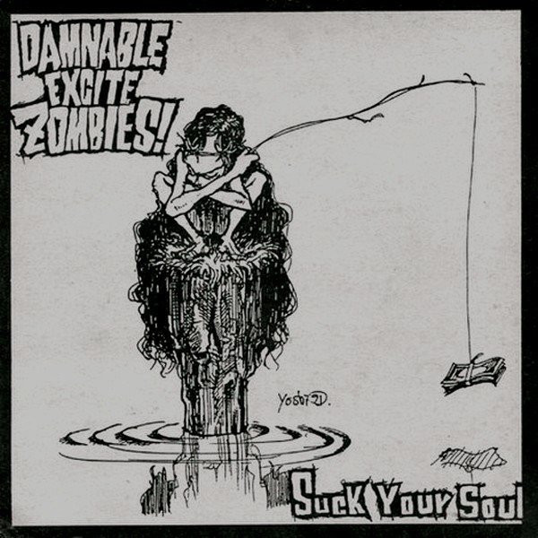 DAMNABLE EXCITE ZOMBIES! - Suck Your Soul cover 