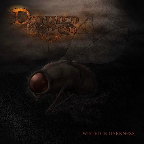 DAMNED BY GOD - Twisted In Darkness cover 