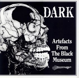 DARK - Artefacts From The Black Museum cover 