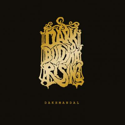 DARK BUDDHA RISING - Dakhmandal cover 