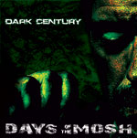 DARK CENTURY - Days Of The Mosh cover 