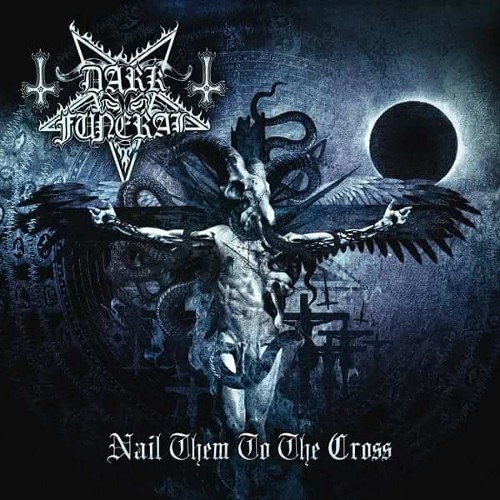 DARK FUNERAL - Nail Them To The Cross cover 