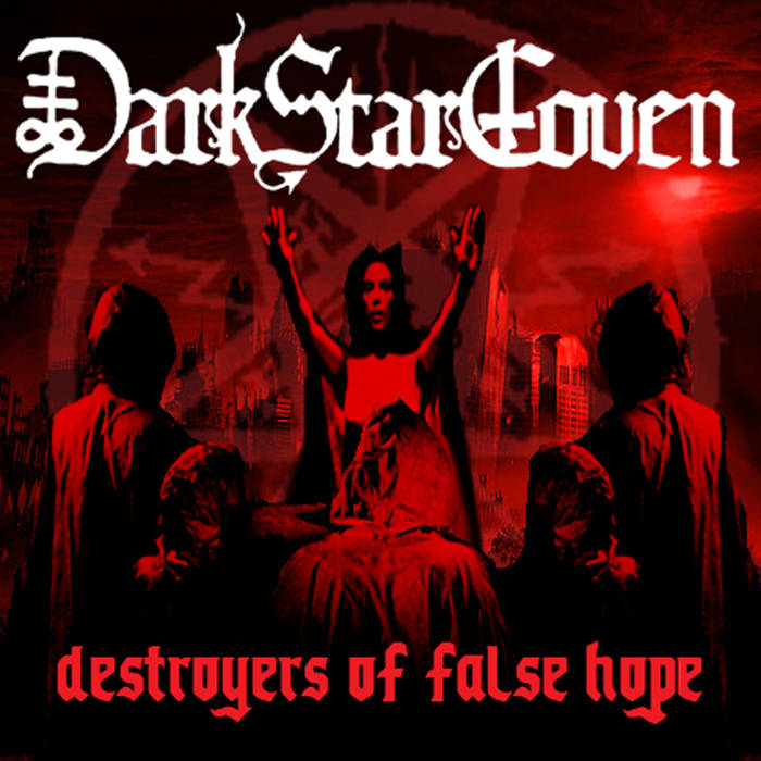 DARK STAR COVEN - Destroyers Of False Hope cover 