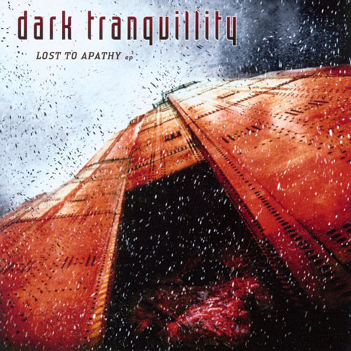 DARK TRANQUILLITY - Lost To Apathy cover 