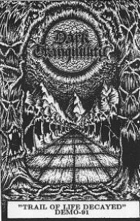 http://www.metalmusicarchives.com/images/covers/dark-tranquillity-trail-of-life-decayed(demo)-20120531124802.jpg