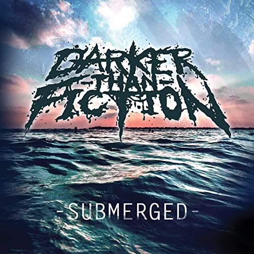 DARKER THAN FICTION - Submerged cover 