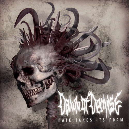 DAWN OF DEMISE - Hate Takes Its Form cover 