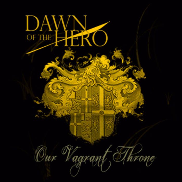 DAWN OF THE HERO - Our Vagrant Throne cover 