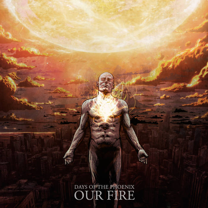 DAYS OF THE PHOENIX - Our Fire cover 