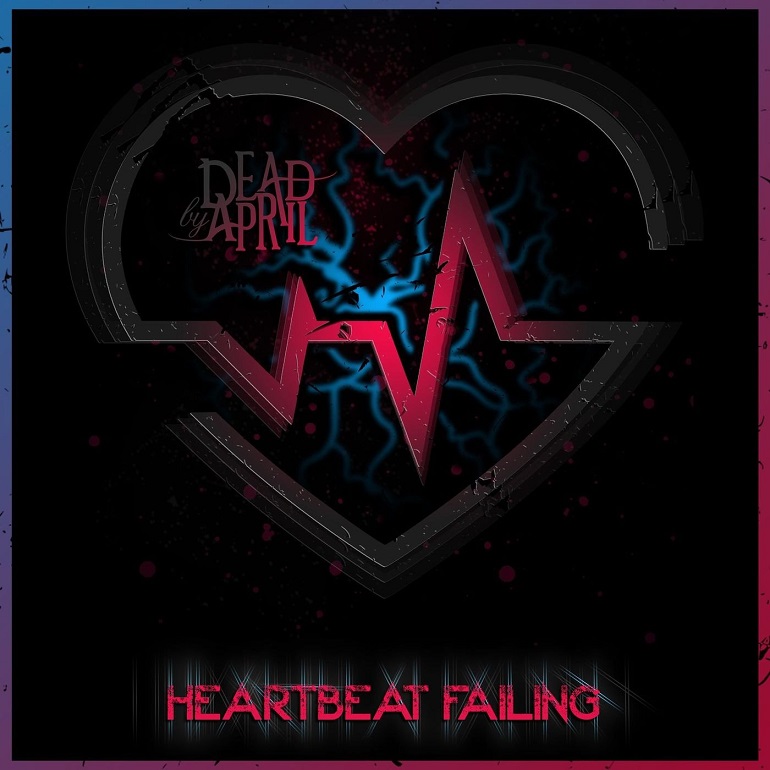 DEAD BY APRIL - Heartbeat Failing cover 