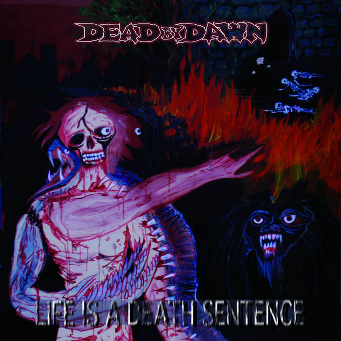 DEAD BY DAWN (OR) - Life Is A Death Sentence cover 