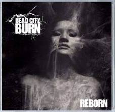 DEAD CITY BURN - Reborn cover 