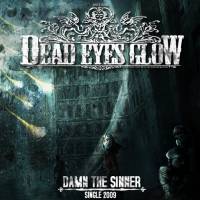 DEAD EYES GLOW - Damn The Sinner cover 