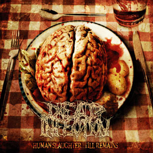DEAD INFECTION - Human Slaugther... Till Remains cover 