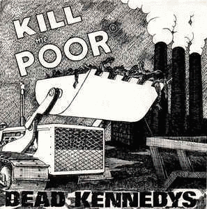 DEAD KENNEDYS - Kill The Poor cover 