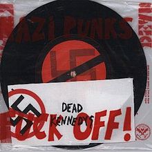 DEAD KENNEDYS - Nazi Punks Fuck Off! cover 