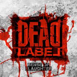 DEAD LABEL - Sense Of Slaughter cover 