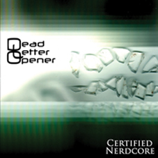 DEAD LETTER OPENER - Certified Nerdcore cover 