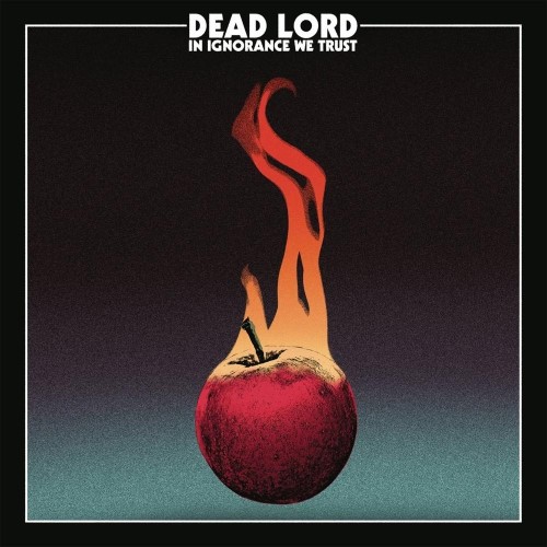 DEAD LORD - In Ignorance We Trust cover 