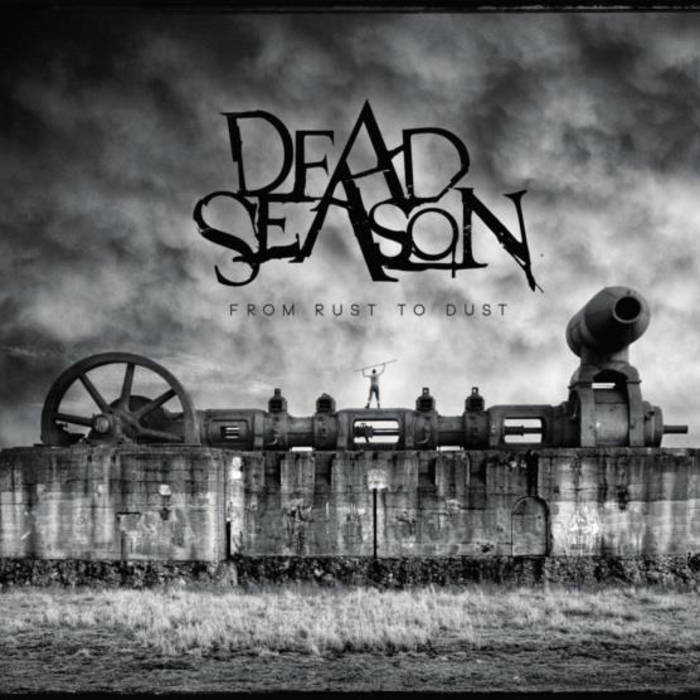 DEAD SEASON - From Rust To Dust cover 