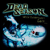 DEAD SEASON - When Everything's Lost... cover 