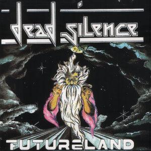 DEAD SILENCE - Futureland cover 