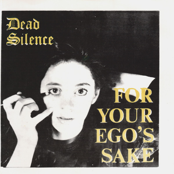 DEAD SILENCE (CO-2) - For Your Ego's Sake cover 