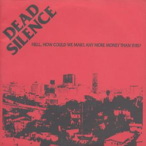 DEAD SILENCE (CO-2) - Hell, How Could We Make More Money Than This? cover 